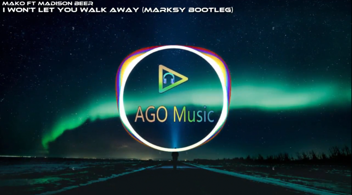 Mako ft. Madison Beer – I Won’t Let You Walk Away (Marksy Bootleg)