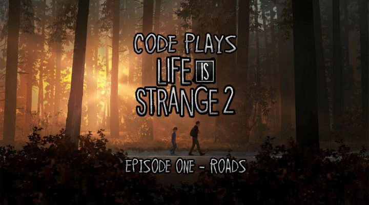 12 Days Of Videos – Life Is Strange 2 Episode One – Roads
