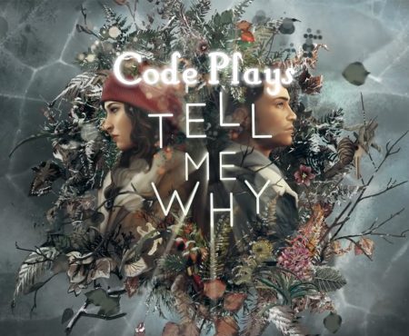 Code Plays : Tell Me Why Chapter Three